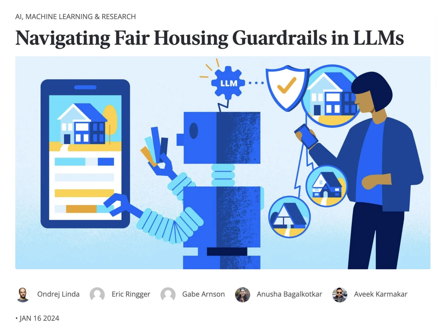 The published paper 'Navigating Fair Housing Guardrails in LLMs', filed under AI, Machine Learning & Research, dated January 16 2024. An illustration shows a robot reading a listing on a phone while a shopper holds another, with an LLM cog feeding into a shield and check mark. Authors: Ondrej Linda, Eric Ringger, Gabe Arnson, Anusha Bagalkotkar and Aveek Karmakar.